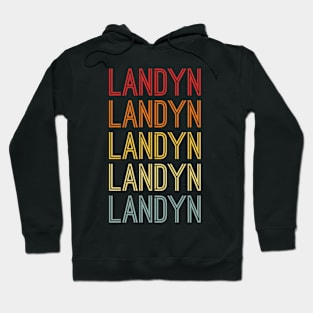 Landyn Name Vintage Retro Gift Named Landyn Hoodie